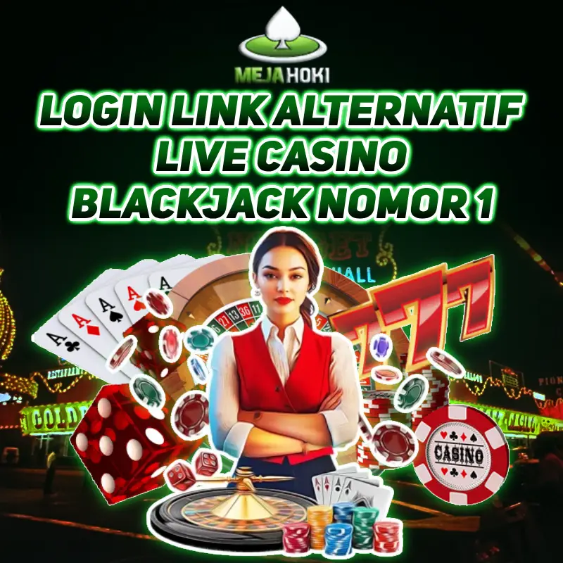 MEJAHOKI ⚡️ Login Link Alternatif Live Casino Blackjack No 1